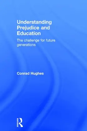 Hughes |  Understanding Prejudice and Education | Buch |  Sack Fachmedien