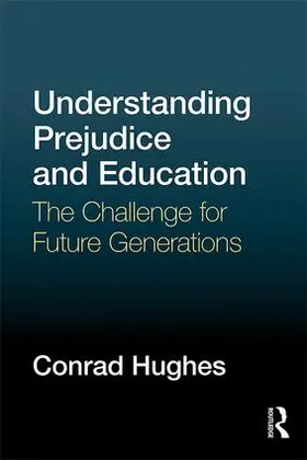 Hughes |  Understanding Prejudice and Education | Buch |  Sack Fachmedien