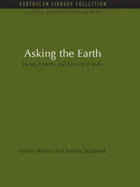 Pereira / Seabrook | Asking the Earth: Farms, Forestry and Survival in India | Buch | 978-1-138-92890-9 | sack.de