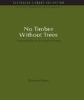 Poore |  No Timber Without Trees | Buch |  Sack Fachmedien