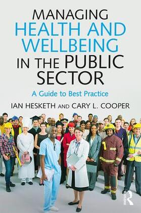 Cooper / Hesketh | Managing Health and Wellbeing in the Public Sector | Buch | 978-1-138-92920-3 | sack.de
