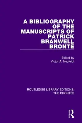 Neufeldt |  The Bibliography of the Manuscripts of Patrick Branwell Brontë | Buch |  Sack Fachmedien