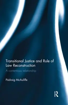 McAuliffe | Transitional Justice and Rule of Law Reconstruction | Buch | 978-1-138-93007-0 | sack.de
