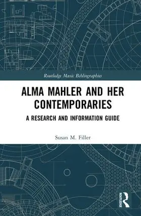 Filler | Alma Mahler and Her Contemporaries | Buch | 978-1-138-93014-8 | www.sack.de