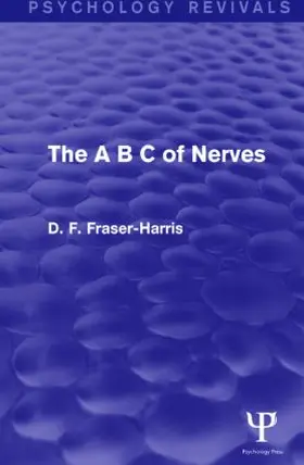 Fraser-Harris | The A B C of Nerves | Buch | 978-1-138-93076-6 | www.sack.de