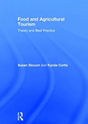 Slocum / Curtis |  Food and Agricultural Tourism | Buch |  Sack Fachmedien