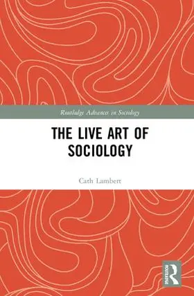 Lambert |  The Live Art of Sociology | Buch |  Sack Fachmedien