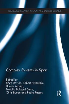 Davids / Hristovski / Araújo | Complex Systems in Sport | Buch | 978-1-138-93264-7 | sack.de
