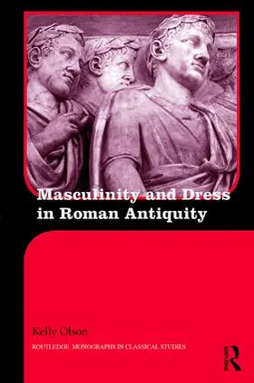 Olson |  Masculinity and Dress in Roman Antiquity | Buch |  Sack Fachmedien