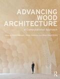 Menges / Schwinn / Krieg |  Advancing Wood Architecture | Buch |  Sack Fachmedien