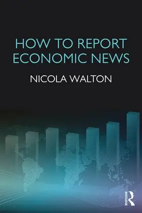 Walton |  How to Report Economic News | Buch |  Sack Fachmedien
