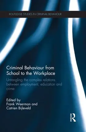 Weerman / Bijleveld |  Criminal Behaviour from School to the Workplace | Buch |  Sack Fachmedien