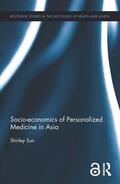 Sun |  Socio-economics of Personalized Medicine in Asia | Buch |  Sack Fachmedien