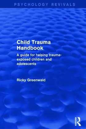 Greenwald |  Child Trauma Handbook | Buch |  Sack Fachmedien