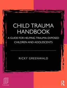 Greenwald |  Child Trauma Handbook | Buch |  Sack Fachmedien