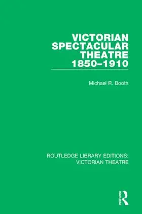 Booth |  Victorian Spectacular Theatre 1850-1910 | Buch |  Sack Fachmedien