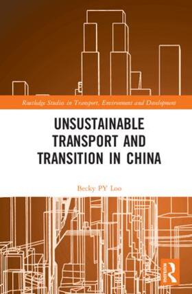 Loo | Unsustainable Transport and Transition in China | Buch | 978-1-138-93451-1 | sack.de