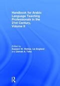 Wahba / England / Taha |  Handbook for Arabic Language Teaching Professionals in the 21st Century, Volume II | Buch |  Sack Fachmedien