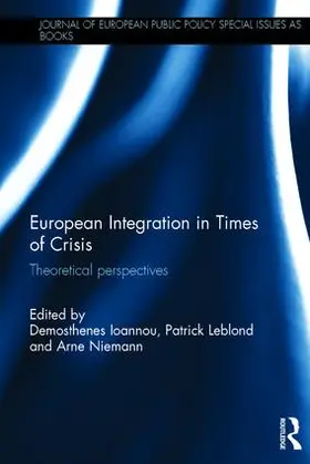 Ioannou / Leblond / Niemann |  European Integration in Times of Crisis | Buch |  Sack Fachmedien