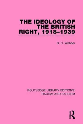 Webber |  Ideology of the British Right, 1918-39 | Buch |  Sack Fachmedien