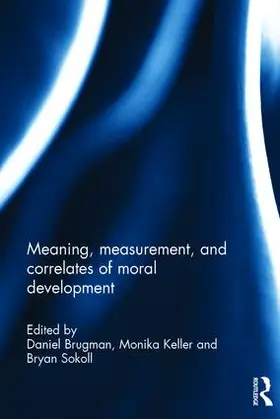Brugman / Keller / Sokoll |  Meaning, measurement, and correlates of moral development | Buch |  Sack Fachmedien