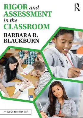 Blackburn | Rigor and Assessment in the Classroom | Buch | 978-1-138-93614-0 | www.sack.de