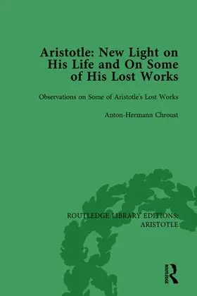 Chroust |  Aristotle: New Light on His Life and On Some of His Lost Works, Volume 2 | Buch |  Sack Fachmedien