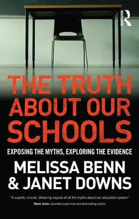 Benn / Downs | The Truth About Our Schools | Buch | 978-1-138-93717-8 | www.sack.de