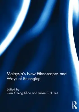 Khoo / Lee |  Malaysia's New Ethnoscapes and Ways of Belonging | Buch |  Sack Fachmedien