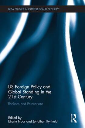 Inbar / Rynhold |  US Foreign Policy and Global Standing in the 21st Century | Buch |  Sack Fachmedien