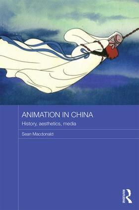 Macdonald | Animation in China | Buch | 978-1-138-93880-9 | sack.de
