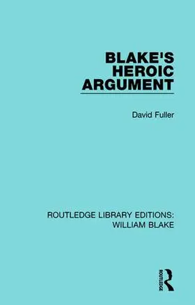 Fuller |  Blake's Heroic Argument | Buch |  Sack Fachmedien