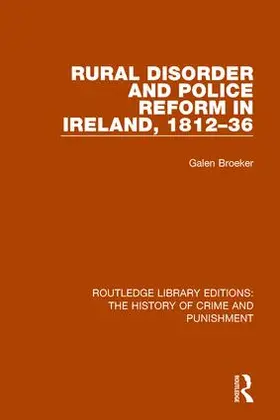 Broeker |  Rural Disorder and Police Reform in Ireland, 1812-36 | Buch |  Sack Fachmedien