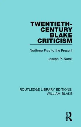 Natoli |  Twentieth-Century Blake Criticism | Buch |  Sack Fachmedien