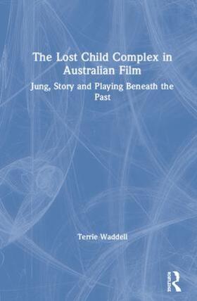 Waddell | The Lost Child Complex in Australian Film | Buch | sack.de