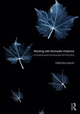Walsh |  Working with Domestic Violence | Buch |  Sack Fachmedien