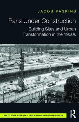 Paskins |  Paris Under Construction | Buch |  Sack Fachmedien