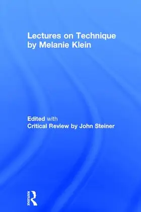 Steiner / Klein |  Lectures on Technique by Melanie Klein | Buch |  Sack Fachmedien
