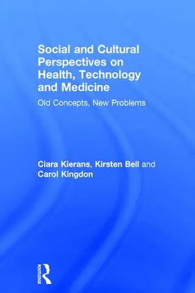 Kierans / Bell / Kingdon |  Social and Cultural Perspectives on Health, Technology and Medicine | Buch |  Sack Fachmedien