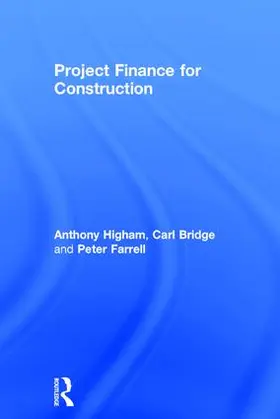 Higham / Bridge / Farrell |  Project Finance for Construction | Buch |  Sack Fachmedien