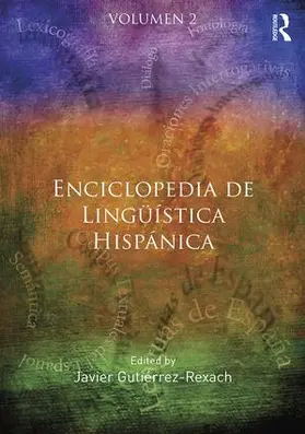 Gutierrez-Rexach |  Enciclopedia de Lingüística Hispánica | Buch |  Sack Fachmedien