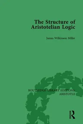 Miller |  The Structure of Aristotelian Logic | Buch |  Sack Fachmedien