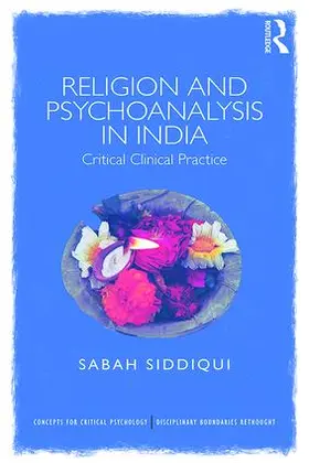 Siddiqui |  Religion and Psychoanalysis in India | Buch |  Sack Fachmedien