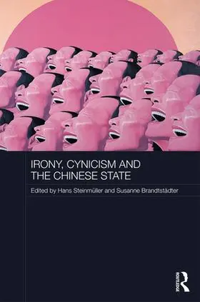 Steinmüller / Brandtstädter |  Irony, Cynicism and the Chinese State | Buch |  Sack Fachmedien