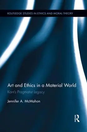 McMahon |  Art and Ethics in a Material World | Buch |  Sack Fachmedien