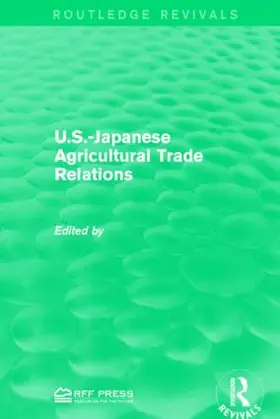 Castle / Hemmi / Skillings | U.S.-Japanese Agricultural Trade Relations | Buch | 978-1-138-94433-6 | www.sack.de