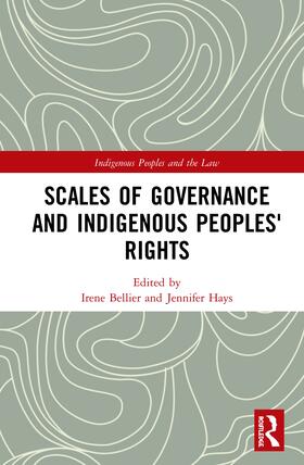 Bellier / Hays | Scales of Governance and Indigenous Peoples' Rights | Buch | 978-1-138-94448-0 | sack.de