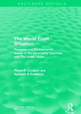 Crosson / Frederick | The World Food Situation | Buch | 978-1-138-94462-6 | www.sack.de