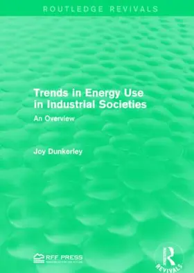 Dunkerley |  Trends in Energy Use in Industrial Societies | Buch |  Sack Fachmedien