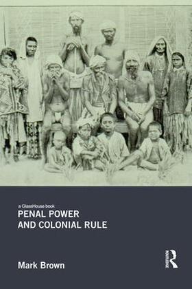 Brown | Penal Power and Colonial Rule | Buch | 978-1-138-94481-7 | sack.de